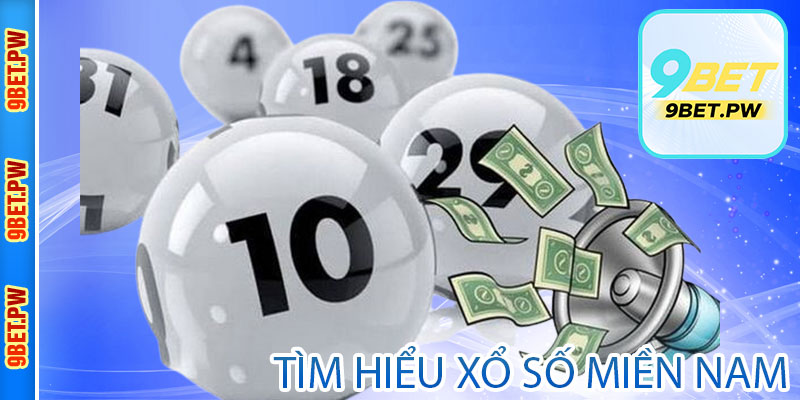 Tìm hiểu xổ số miền Nam mang lại cơ hội trúng lớn