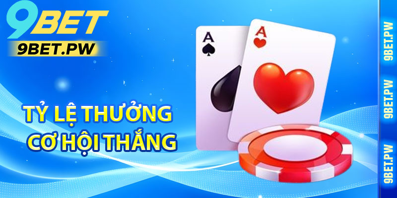 Tỷ Lệ Thưởng và Cơ Hội Chiến Thắng