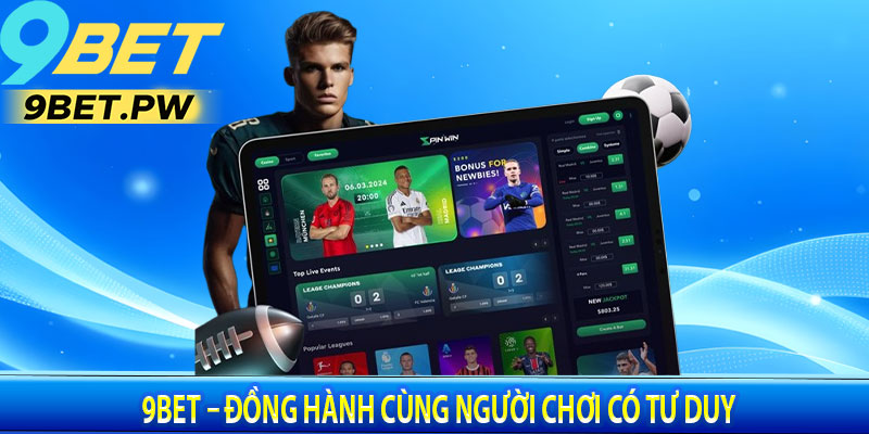9BET – Đồng Hành Cùng Người Chơi Có Tư Duy