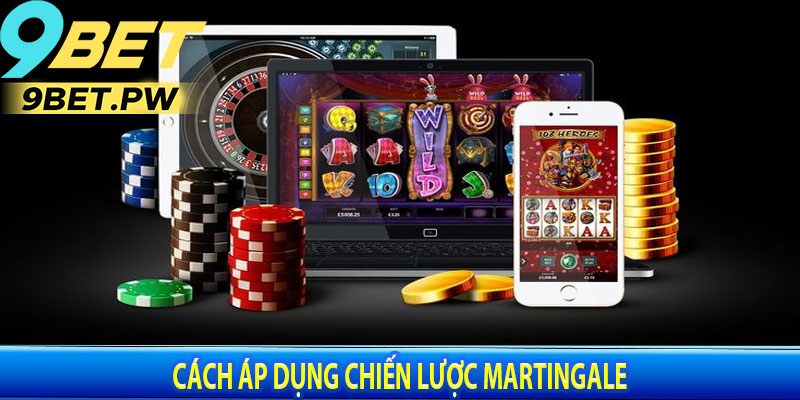 Cách áp dụng chiến lược Martingale