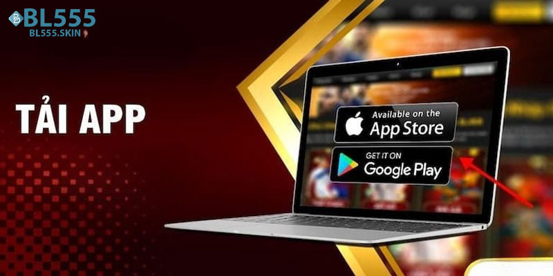 Quy trình tải app BL555 trên 2 hệ điều hành