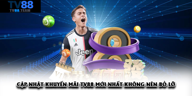 Cập Nhật Khuyến Mãi TV88 Mới Nhất Không Nên Bỏ Lỡ 2026